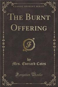 The Burnt Offering (Classic Reprint)