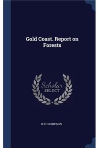 Gold Coast. Report on Forests