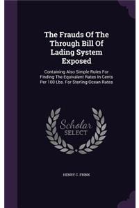 The Frauds of the Through Bill of Lading System Exposed