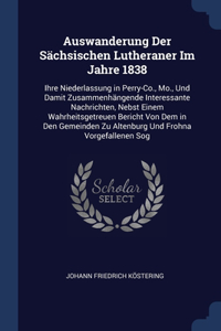 Auswanderung Der Sächsischen Lutheraner Im Jahre 1838