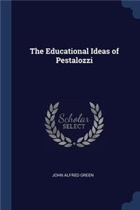 The Educational Ideas of Pestalozzi