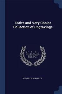 Entire and Very Choice Collection of Engravings