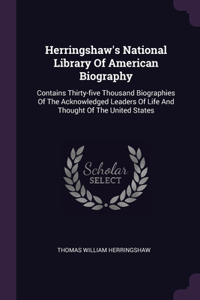 Herringshaw's National Library Of American Biography