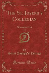 The St. Joseph's Collegian, Vol. 23: November 1934 (Classic Reprint)