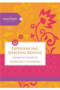 Experiencing Spiritual Revival: Renewing Your Desire for God