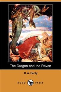 Dragon and the Raven (Dodo Press)