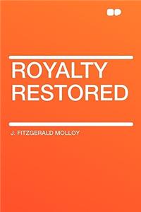 Royalty Restored