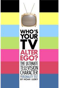 Who's Your TV Alter Ego?