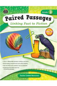 Paired Passages: Linking Fact to Fiction Grade 3