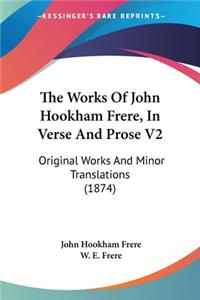Works Of John Hookham Frere, In Verse And Prose V2