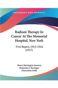 Radium Therapy In Cancer At The Memorial Hospital, New York