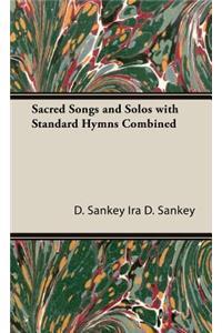Sacred Songs and Solos with Standard Hymns Combined