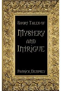 Short Tales of Mystery & Intrigue