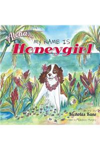 Aloha...My Name Is Honeygirl