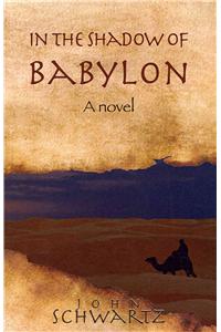 In the Shadow of Babylon