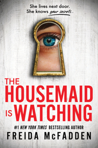 Housemaid Is Watching