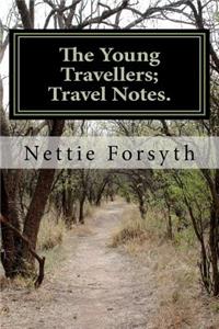 Young Travellers; Travel Notes.