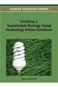 Creating a Sustainable Ecology Using Technology-Driven Solutions