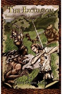 The Excursion: Translations from Jorthus Book Three