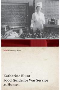 Food Guide for War Service at Home (WWI Centenary Series)