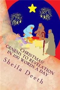 Christmas! Genesis to Revelation in 100 words a day