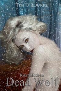 Dead Wolf: Kiera Hudson (Series Two) Book 5