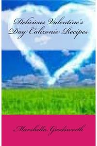 Delicious Valentine's Day Calizonie Recipes
