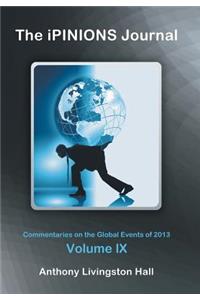 iPINIONS Journal: Commentaries on the Global Events of 2013-Volume IX