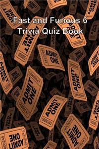Fast and Furious 6 Trivia Quiz Book