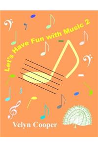 Let's Have Fun With Music 2