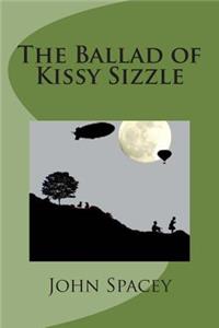 Ballad of Kissy Sizzle