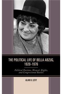 The Political Life of Bella Abzug, 1920–1976
