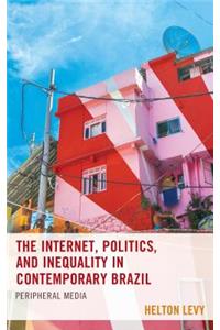 The Internet, Politics, and Inequality in Contemporary Brazil