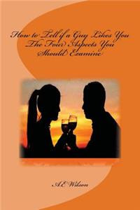 How to Tell if a Guy Likes You