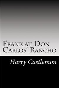 Frank at Don Carlos' Rancho