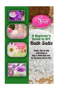 A Beginner's Guide to DIY Bath Salts