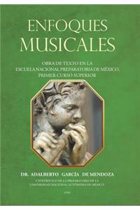 Enfoques Musicales: Obra De Texto En La Escuela Nacional Preparatoria De México. Primer Curso Superior