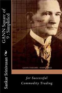 Gann Square of 9: Simplified: For Profitable Trading