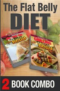 Grilling Recipes for a Flat Belly and On-The-Go Recipes for a Flat Belly