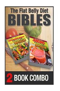 Juicing Recipes for a Flat Belly and Auto-Immune Recipes for a Flat Belly: 2 Book Combo