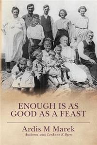 Enough is as Good as a Feast
