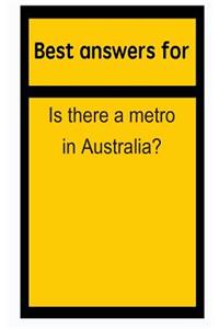 Best Answers for Is There a Metro in Australia?