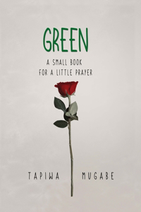 Green: A Small Book for a Little Prayer