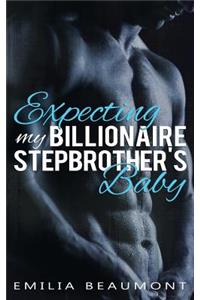 Expecting my Billionaire Stepbrother's Baby