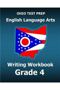 Ohio Test Prep English Language Arts Writing Workbook Grade 4