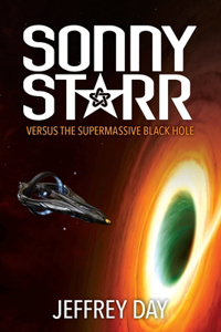 Sonny Starr Versus The Supermassive Black Hole