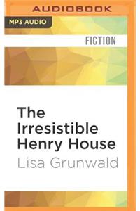 Irresistible Henry House