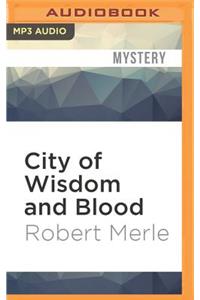 City of Wisdom and Blood