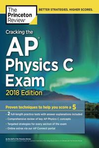 Cracking the AP Physics C Exam, 2018 Edition