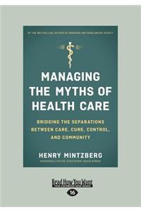 Managing the Myths of Health Care